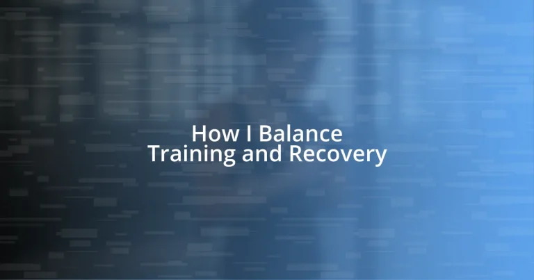 How I Balance Training and Recovery