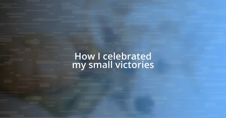 How I celebrated my small victories