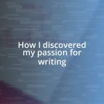 How I discovered my passion for writing