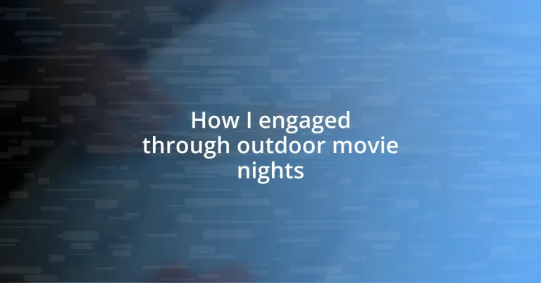 How I engaged through outdoor movie nights