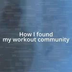 How I found my workout community