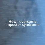 How I overcame imposter syndrome