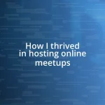 How I thrived in hosting online meetups