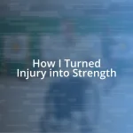 How I Turned Injury into Strength