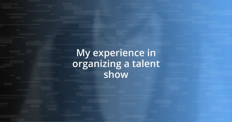 My experience in organizing a talent show