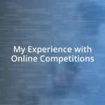 My Experience with Online Competitions