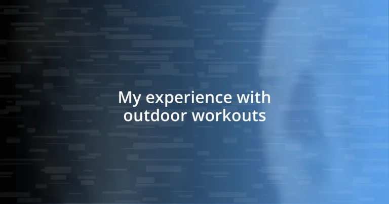 My experience with outdoor workouts