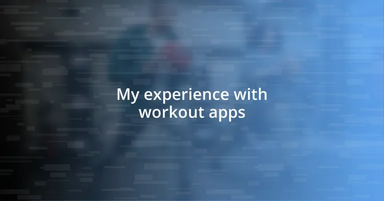 My experience with workout apps