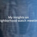 My insights on neighborhood watch meetings