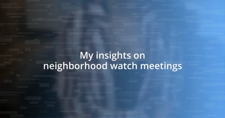 My insights on neighborhood watch meetings