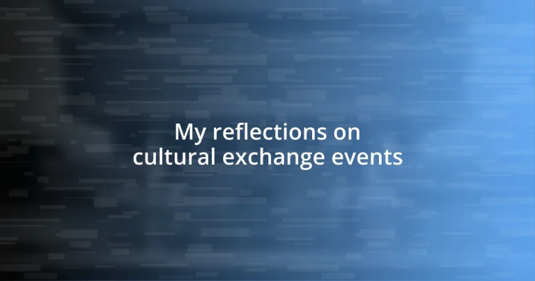 My reflections on cultural exchange events