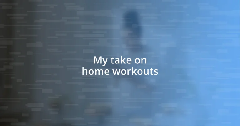 My take on home workouts