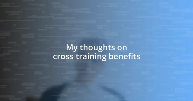 My thoughts on cross-training benefits