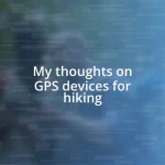 My thoughts on GPS devices for hiking