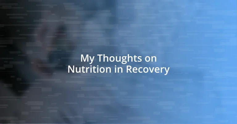 My Thoughts on Nutrition in Recovery