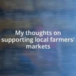 My thoughts on supporting local farmers’ markets