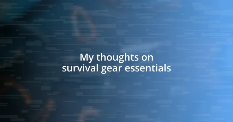 My thoughts on survival gear essentials