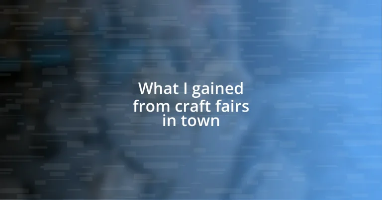 What I gained from craft fairs in town