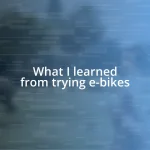 What I learned from trying e-bikes