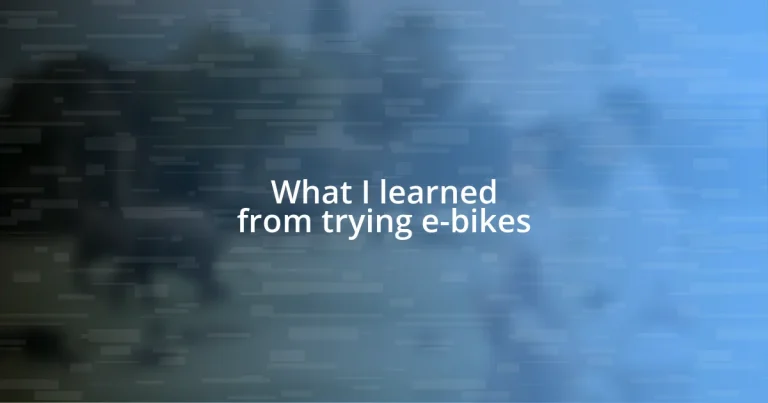 What I learned from trying e-bikes