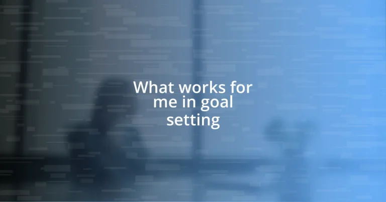 What works for me in goal setting