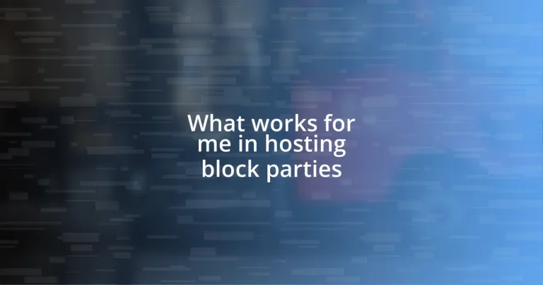 What works for me in hosting block parties