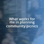 What works for me in planning community picnics