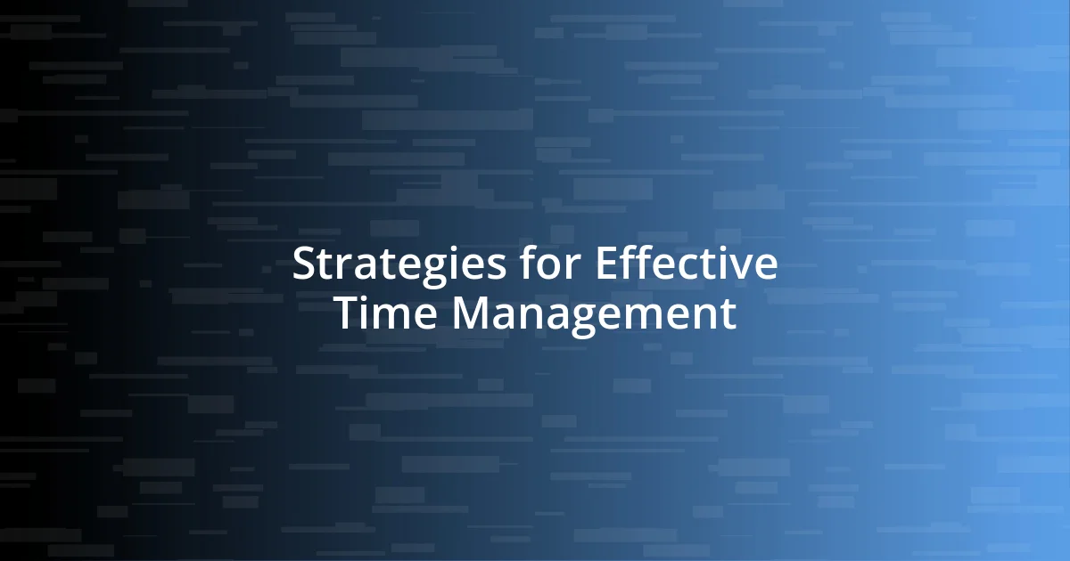 Strategies for Effective Time Management