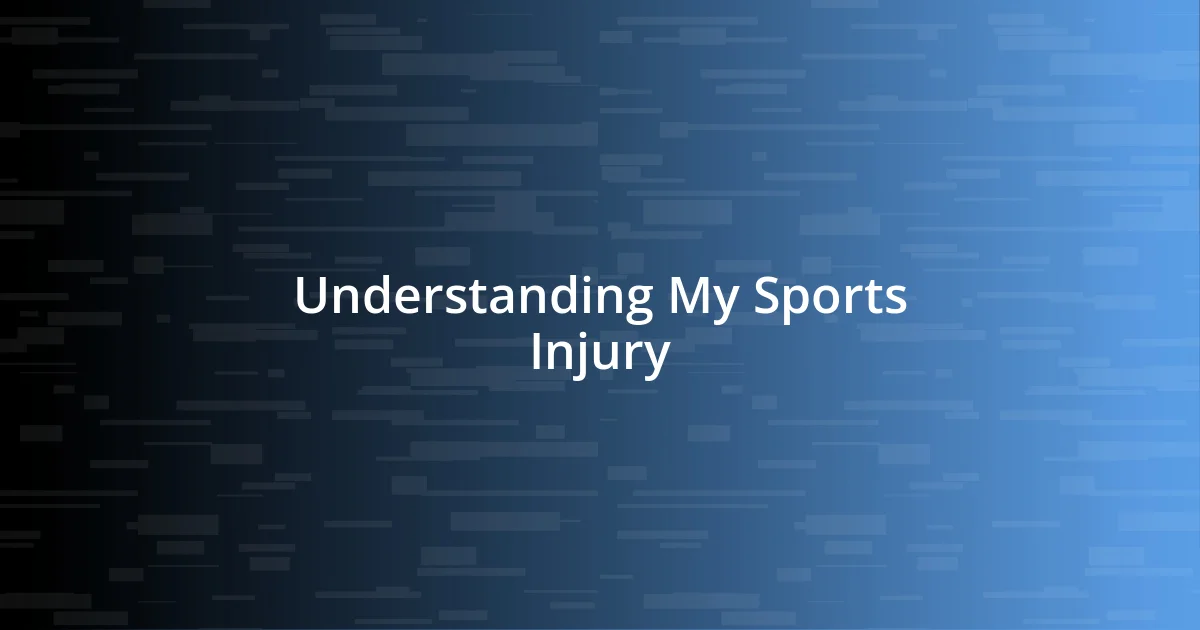 Understanding My Sports Injury