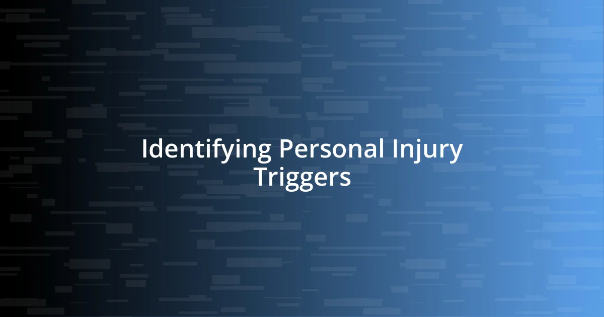 Identifying Personal Injury Triggers