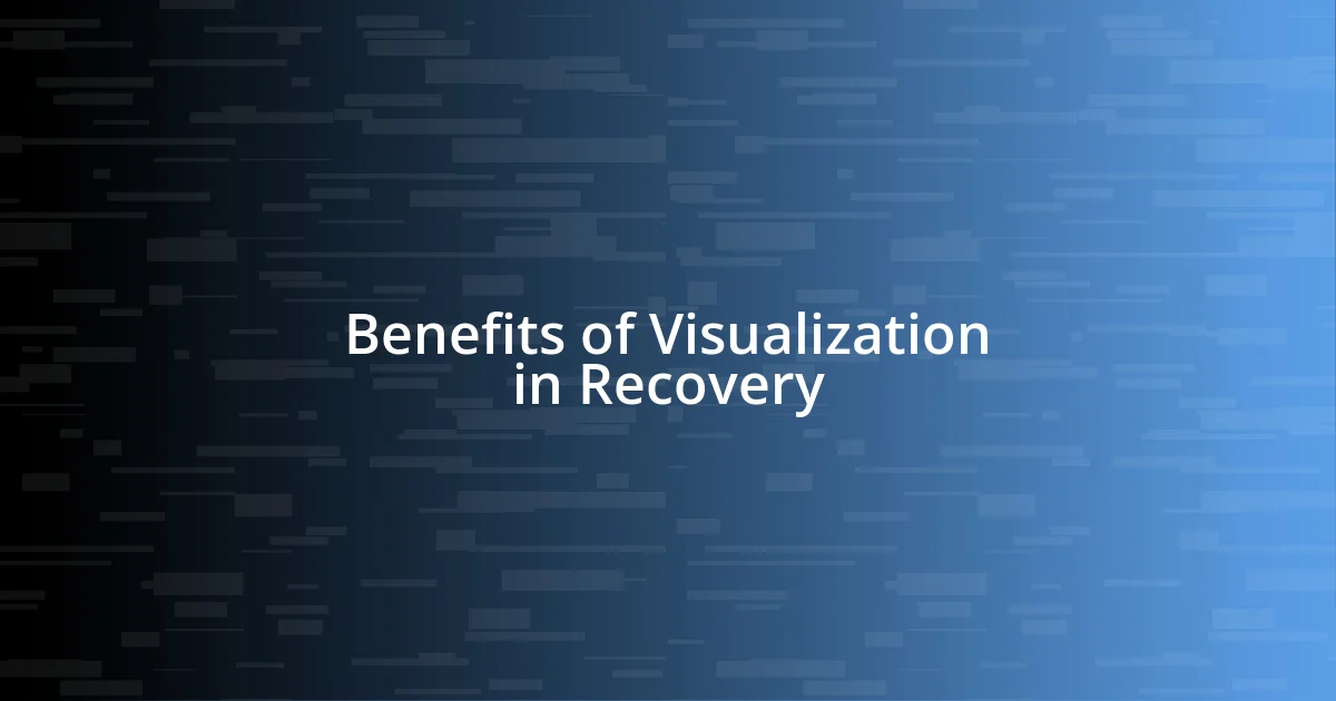 Benefits of Visualization in Recovery