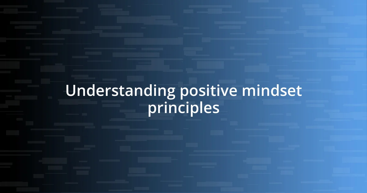 Understanding positive mindset principles