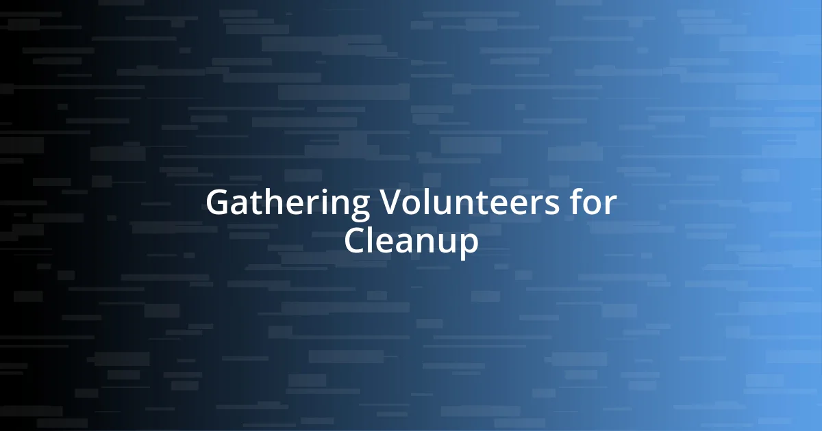 Gathering Volunteers for Cleanup