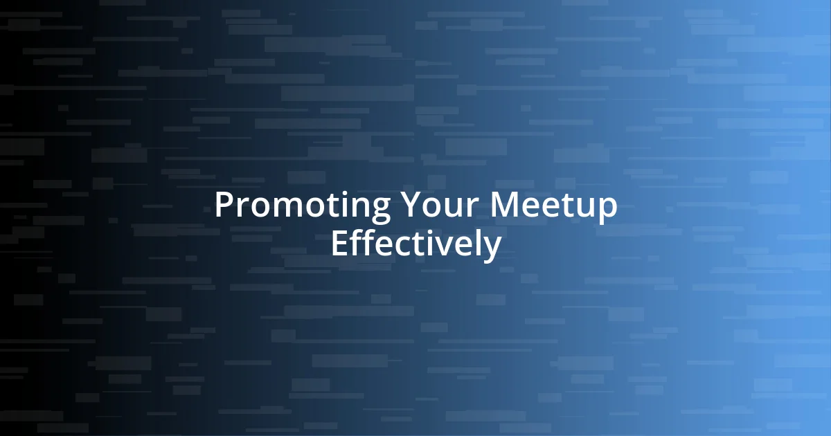 Promoting Your Meetup Effectively