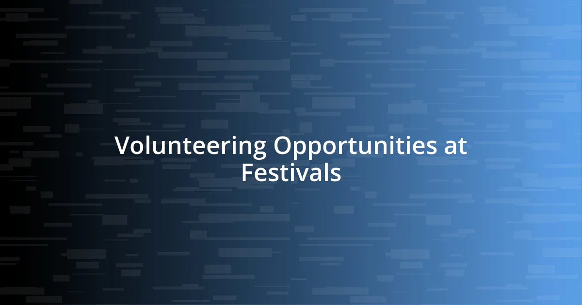 Volunteering Opportunities at Festivals