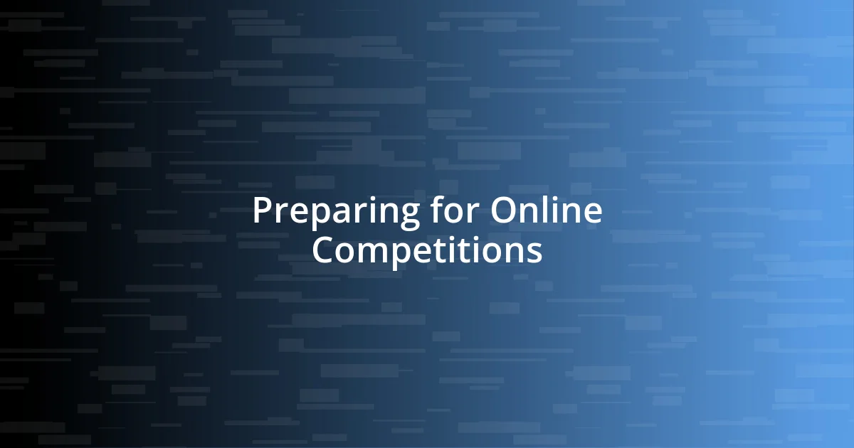 Preparing for Online Competitions