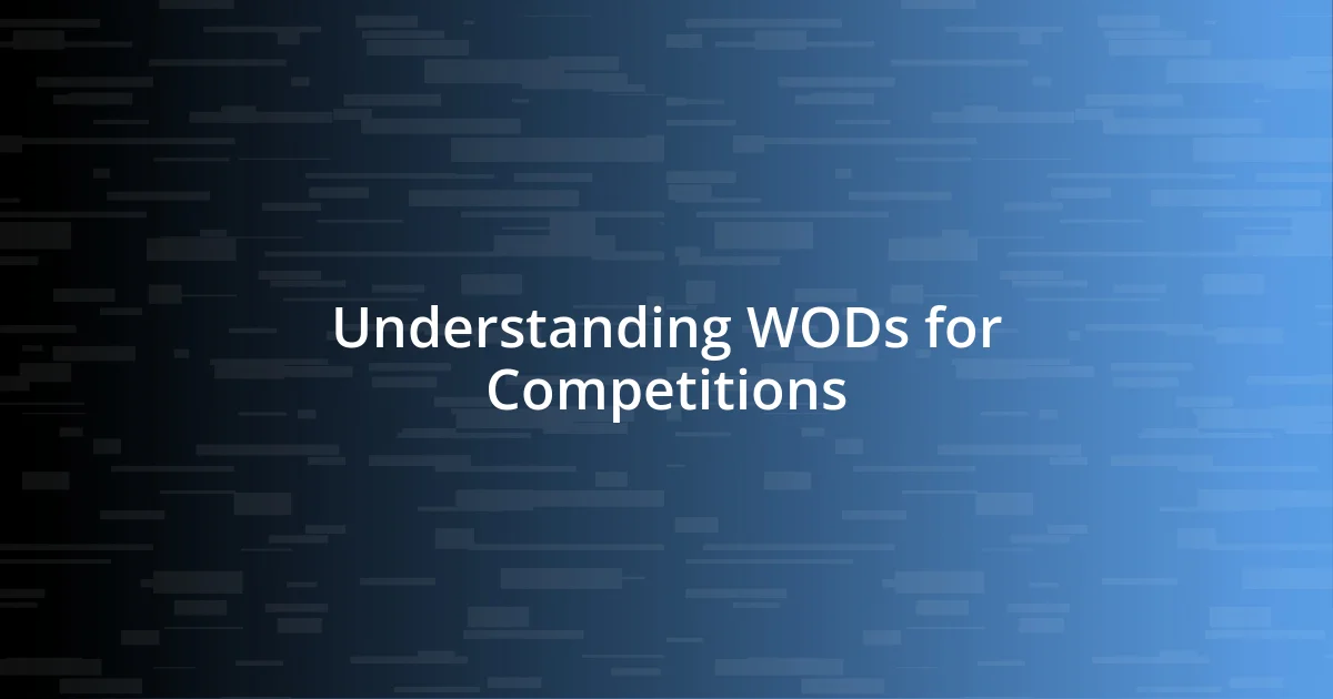 Understanding WODs for Competitions