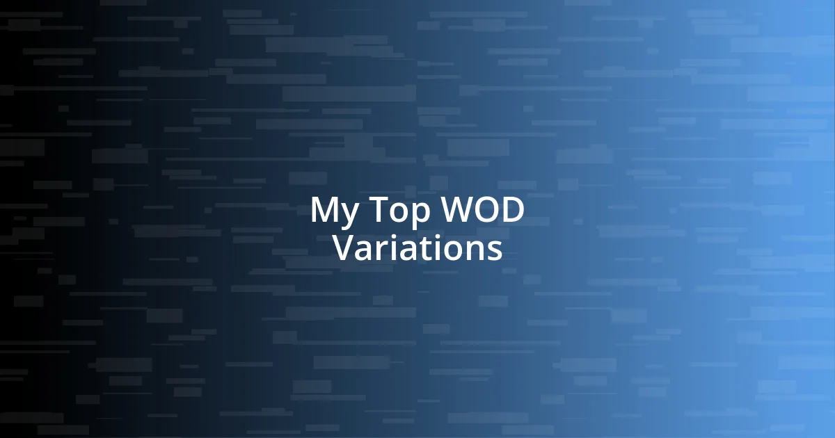 My Top WOD Variations