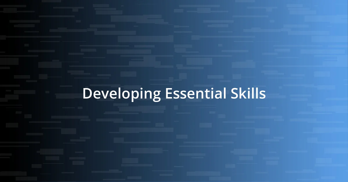 Developing Essential Skills