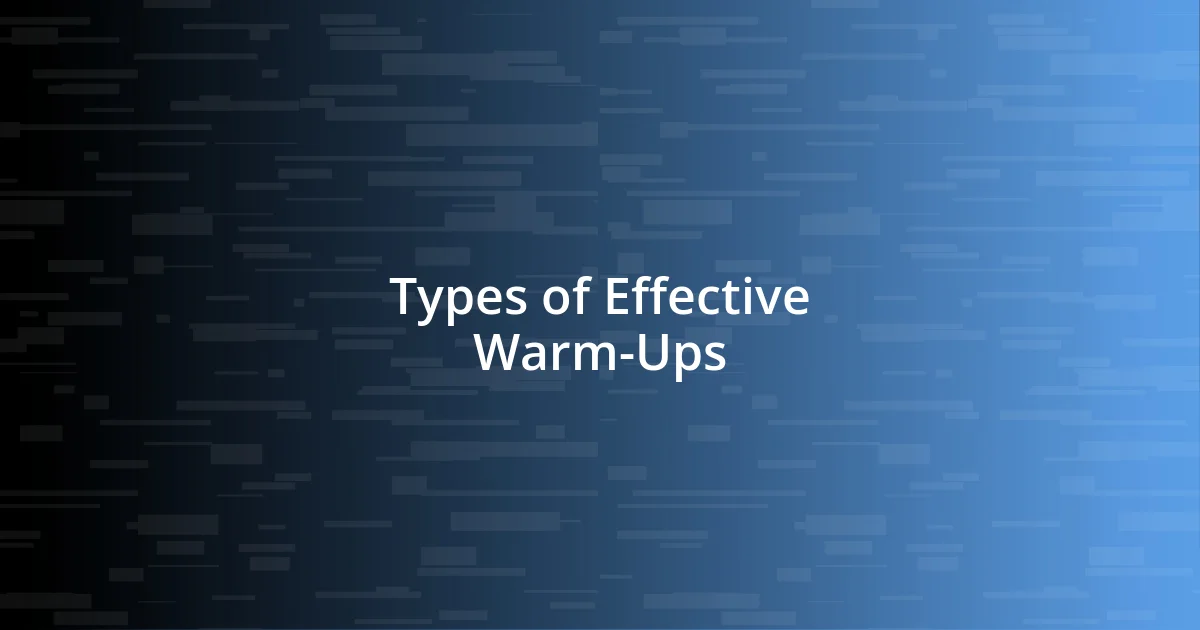 Types of Effective Warm-Ups