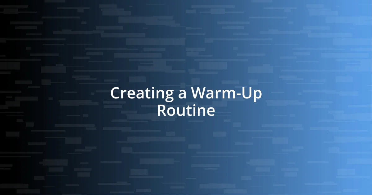 Creating a Warm-Up Routine