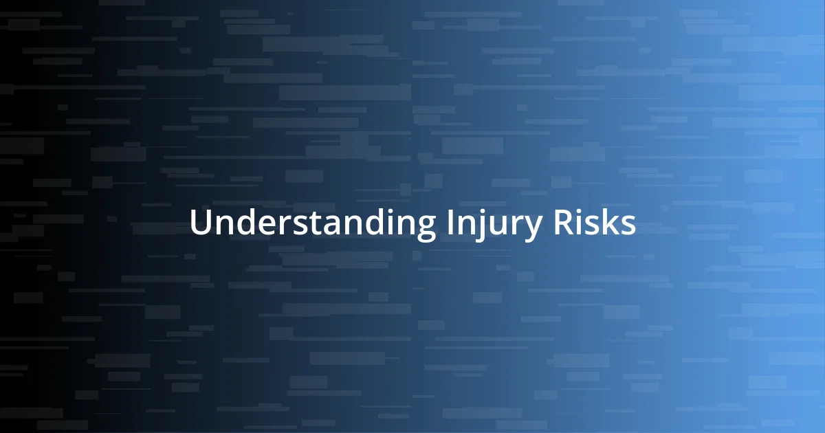 Understanding Injury Risks