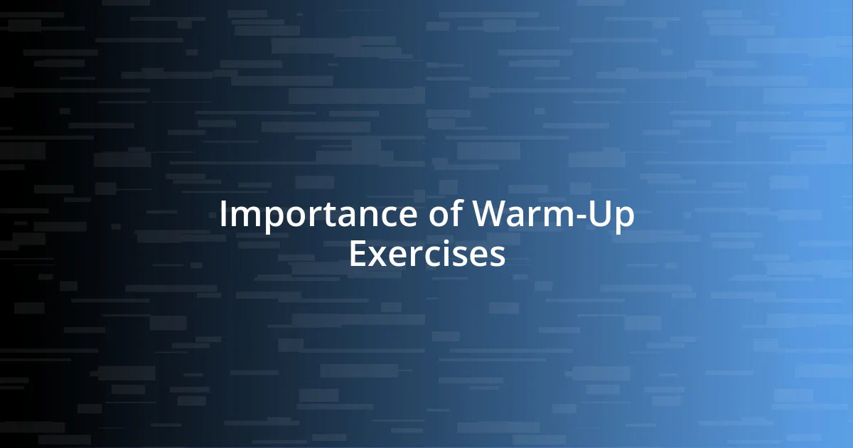 Importance of Warm-Up Exercises