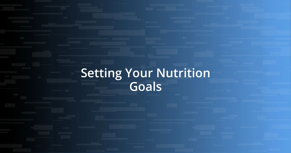 Setting Your Nutrition Goals