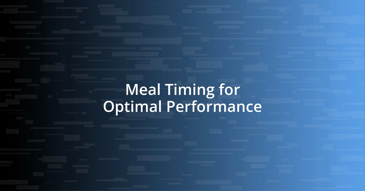 Meal Timing for Optimal Performance