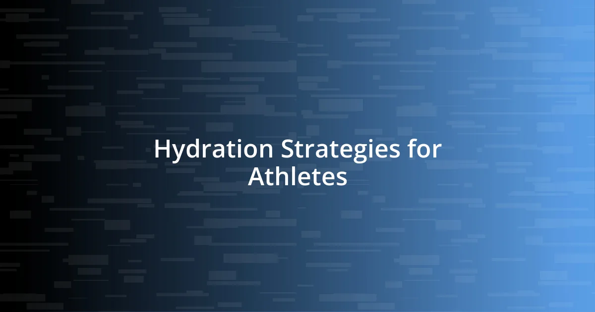 Hydration Strategies for Athletes