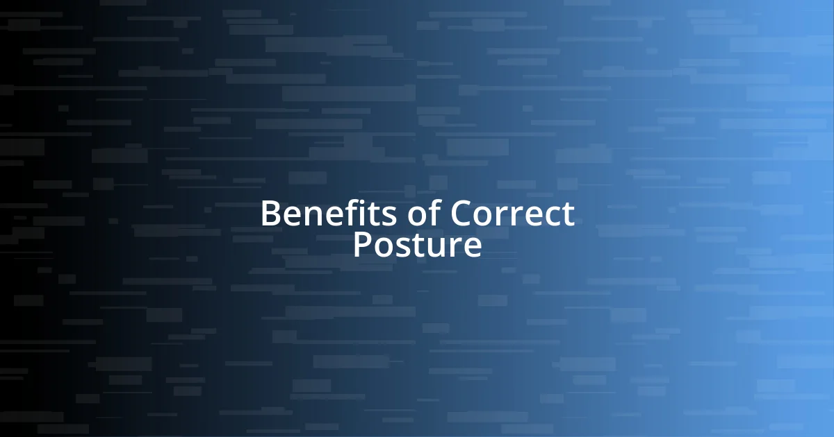 Benefits of Correct Posture