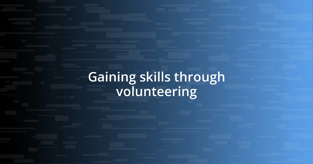 Gaining skills through volunteering