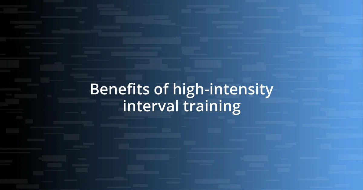 Benefits of high-intensity interval training