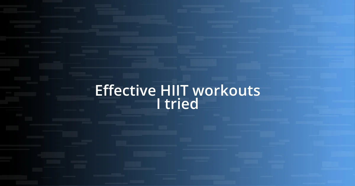 Effective HIIT workouts I tried